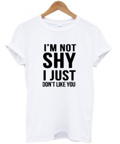 im not shy t-shirt