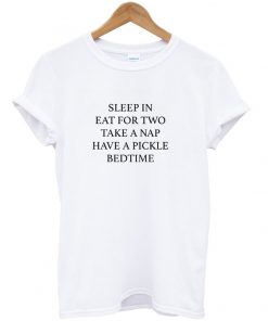 sleep in eat for two quote T-shirt