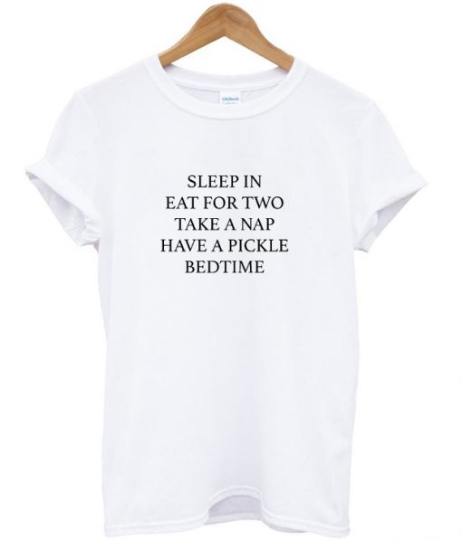 sleep in eat for two quote T-shirt