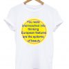 you were brainwashed quotes T-Shirt