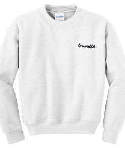 Brunette Font Sweatshirt