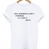 Can I Borrow A Kiss Quote T-shirt