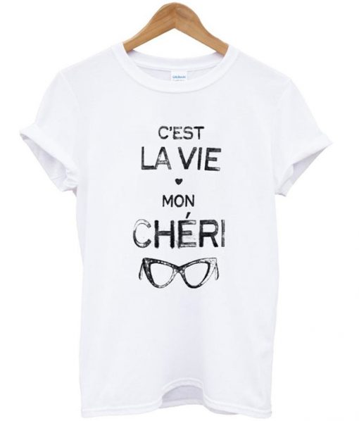 C'est La Vie Tshirt