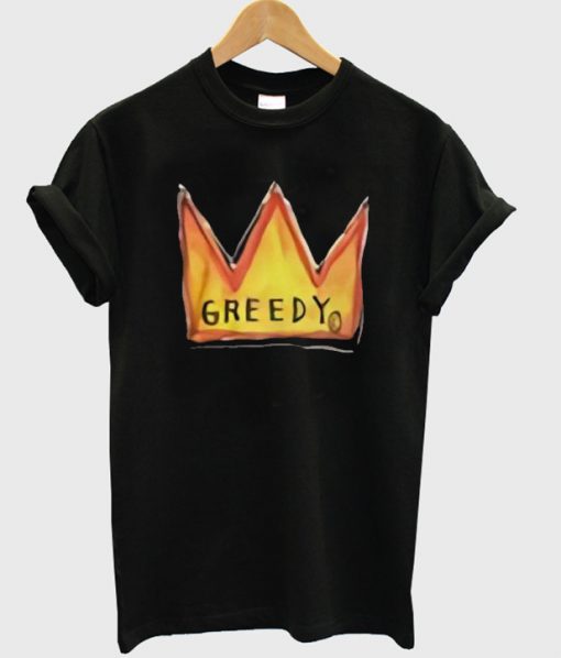 Greedy T-shirt