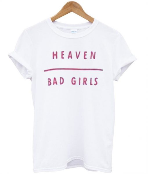 Heaven Bad Girls T-shirt