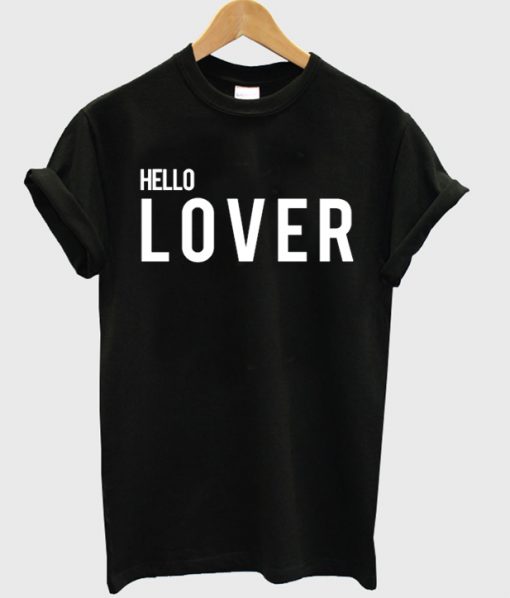 Hello Lover T-shirt