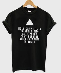 Holy crap it's a triangle T-shirt