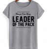 Honour Over Glory Leader Of The Pack T-shirt