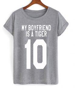 My Boyfriend Is A Tiger 10 T-shirt