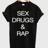 Sex Drugs And Rap T-shirt
