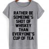 Shot Of Whiskey Cup Of Tea T-shirt