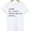 The Definition Of Adorbs T Shirt