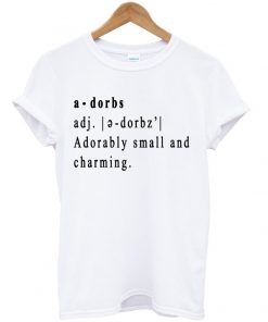 The Definition Of Adorbs T Shirt