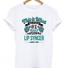 This Is What Lip Syncer Tshirt