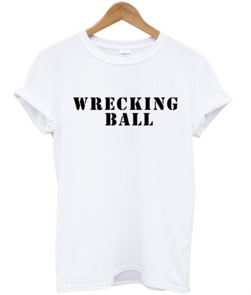 Wrecking Ball T-shirt