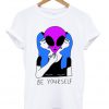 be yourself alien t-shirt