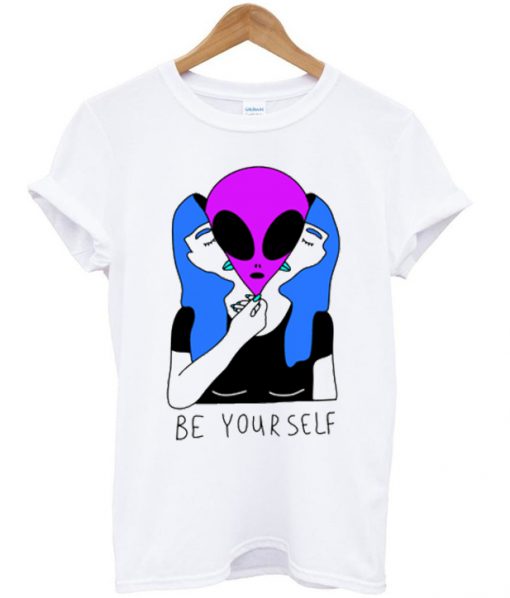 be yourself alien t-shirt