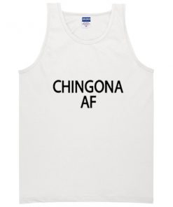 chingona af tanktop