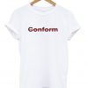 conform t-shirt