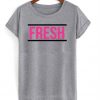 fresh t-shirt