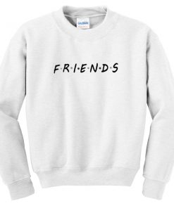 friends font sweatshirt