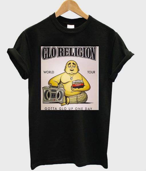 gloreligion world tour gotta glo up one day tshirt