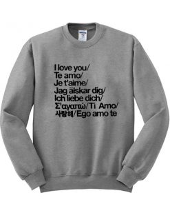 i love you te amo sweatshirt