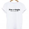 im a virgin this is an old shirt
