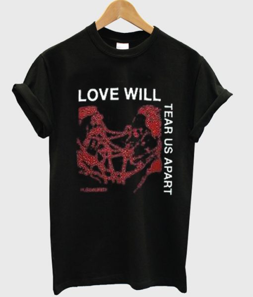 love will tear us apart t-shirt