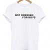 not dresses for boys t-shirt