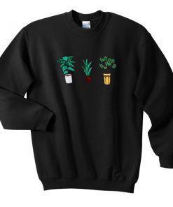 plants sweatshirt