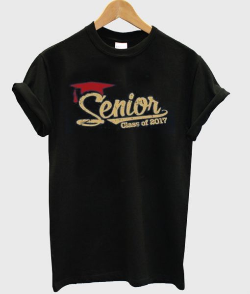 senior graduation 2017 t-shirt