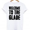 welcome to the glade tshirt