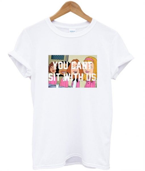you cant sit with us rules t-shirt