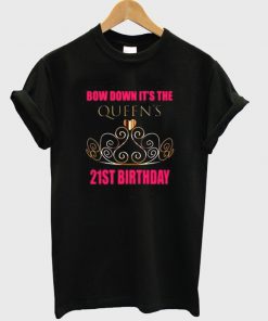 Bow down it's the queens tshirt