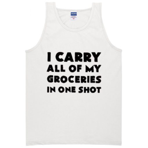 I Carry All of My Groceries T-shirt