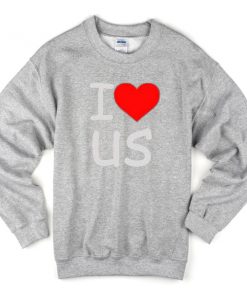 I Love US Sweatshirt