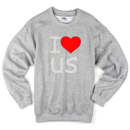 I Love US Sweatshirt