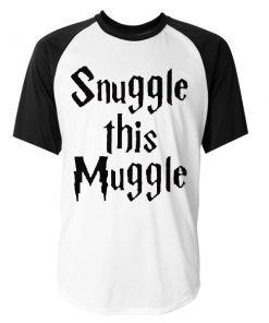 Snuggle This Muggle T-shirt