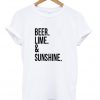 beer lime and sunshine t-shirt