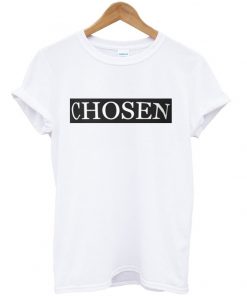 chosen t-shirt