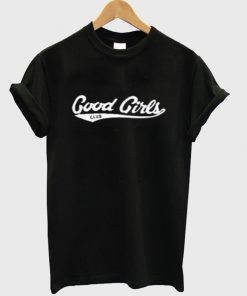 good girls club t-shirt