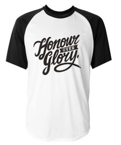 honour over glory tshirt