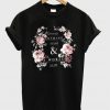 we have nothing to lose and a world to see flowers tshirt