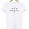 we run the world t-shirt