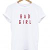 Bad Girl Tshirt