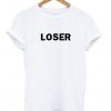 Loser Font Tshirt