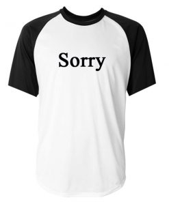 Sorry Font Baseball Tshirt