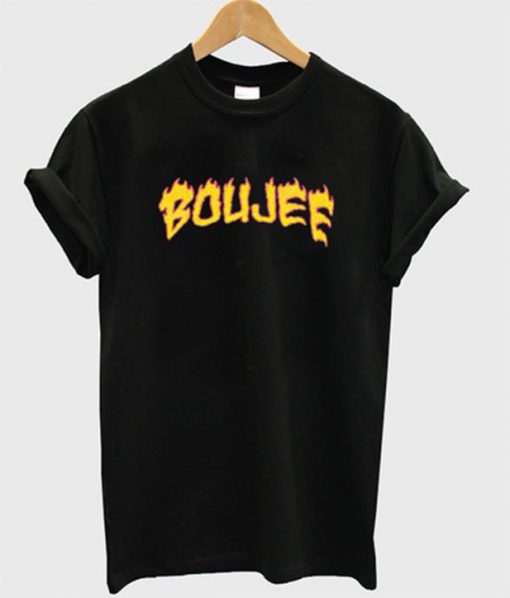 boujee on fire t-shirt