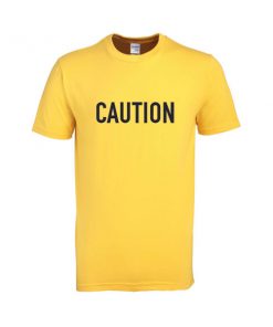 caution tshirt